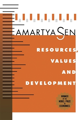 Resources, Values, and Development: Expanded Edition - Sen, Amartya