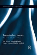 Resourcing Early Learners: New Networks, New Actors