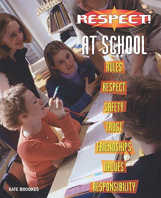 Respect!: At School - Brookes, Kate