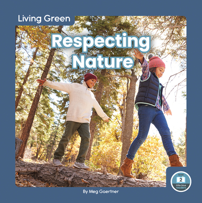Respecting Nature - Gaertner, Meg