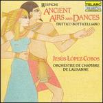 Resphighi: Ancient Airs and Dances; Trittico Botticelliano
