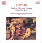 Respighi: Airs and Dances, Suites Nos. 1-3