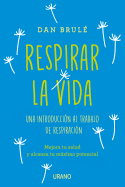 Respirar La Vida