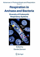 Respiration in Archaea and Bacteria: Diversity of Prokaryotic Respiratory Systems