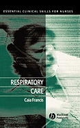 Respiratory Care: Essential Clinical Skills for Nurses