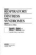 Respiratory Distress Syndromes: Molecules to Man