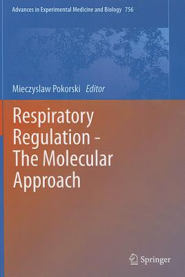 Respiratory Regulation - The Molecular Approach - Pokorski, Mieczyslaw (Editor)