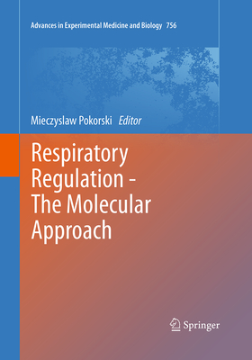 Respiratory Regulation - The Molecular Approach - Pokorski, Mieczyslaw (Editor)