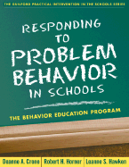 Responding to Problem Behavior in Schools: The Behavior Education Program