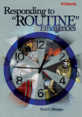 Responding to Routine Emergencies - Montagna, Frank C