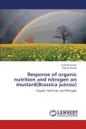 Response of organic nutrition and nitrogen on mustard(Brassica juncea)