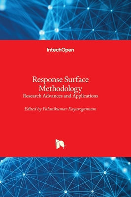 Response Surface Methodology: Research Advances and Applications - Kayaroganam, Palanikumar (Editor)