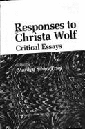 Responses to Christa Wolf: Critical Essays