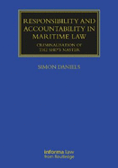 Responsibility and Accountability in Maritime Law: Criminalisation of the Ship's Master