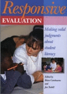Responsive Evaluation: Making Valid Judgements About Student Literacy