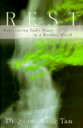 Rest: Experiencing God's Peace in a Restless World