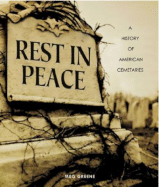 Rest in Peace: A History of American Cemeteries