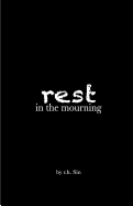 Rest in the Mourning