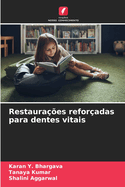 Restaura??es refor?adas para dentes vitais