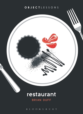Restaurant - Duff, Brian, and Bogost, Ian (Editor), and Schaberg, Christopher (Editor)