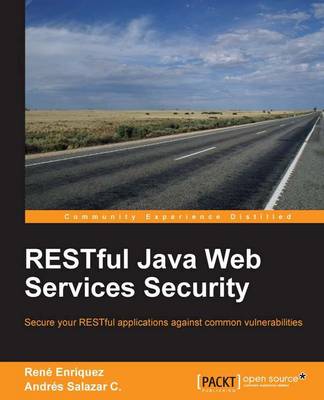 RESTful Java Web Services Security - Enriquez, Rene, and C., Andres Salazar