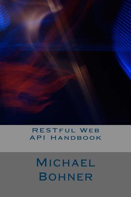 RESTful Web API Handbook - Bohner, Michael