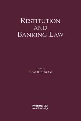Restitution and Banking Law - Rose, Francis (Editor)