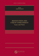 Restitution and Unjust Enrichment: Cases and Notes