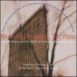Restless, Endless, Tactless