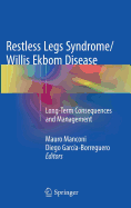 Restless Legs Syndrome/Willis Ekbom Disease: Long-Term Consequences and Management