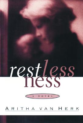 Restlessness - Van Herk, Aritha