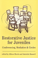 Restorative Justice for Juveniles: Conferencing, Mediation and Circles