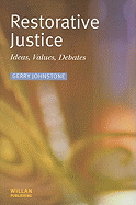Restorative Justice: Ideas, Values, Debates