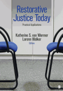 Restorative Justice Today: Practical Applications