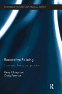 Restorative Policing: Concepts, Theory and Practice