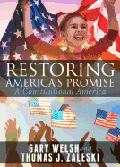Restoring America's Promise: A Constitutional America