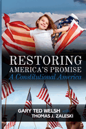 Restoring America's Promise: A Constitutional America