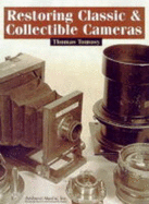 Restoring Classic & Collectible Cameras