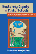 Restoring Dignity in Public Schools: Human Rights Education in Action
