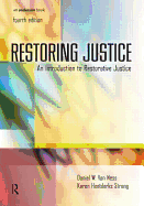 Restoring Justice: An Introduction to Restorative Justice