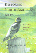 Restoring North Americas Birds: Lessons from Landscape Ecology