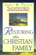 Restoring the Christian Family