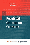 Restricted-Orientation Convexity