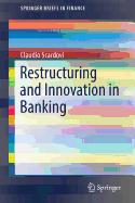 Restructuring and Innovation in Banking