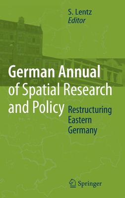 Restructuring Eastern Germany - Lentz, S (Editor)