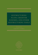 Restructuring Plans, Creditor Schemes, and other Restructuring Tools