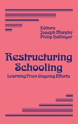 Restructuring Schooling - Murphy, Joseph, and Hallinger, Philip