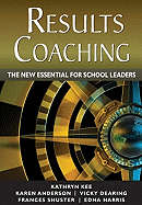 Results Coaching: The New Essential for School Leaders