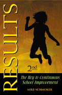 Results: The Key to Continuous School Improvement