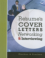 Resumes, Cover Letters, Networking, and Interviewing